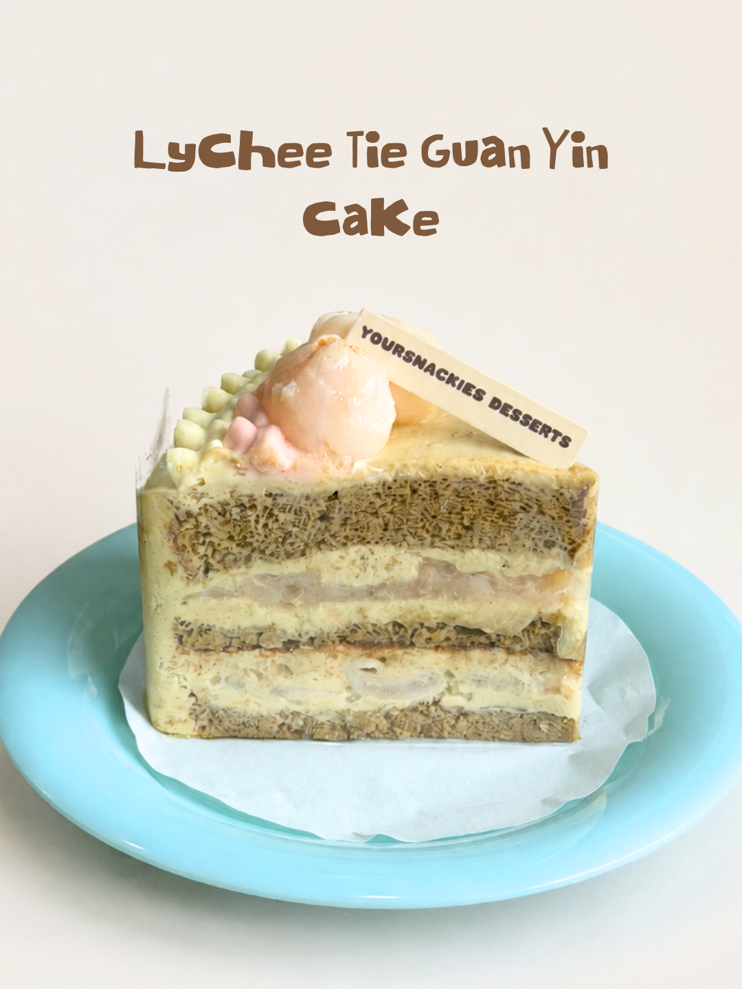 Lychee Tie Guan Yin Cake  荔枝铁观音蛋糕