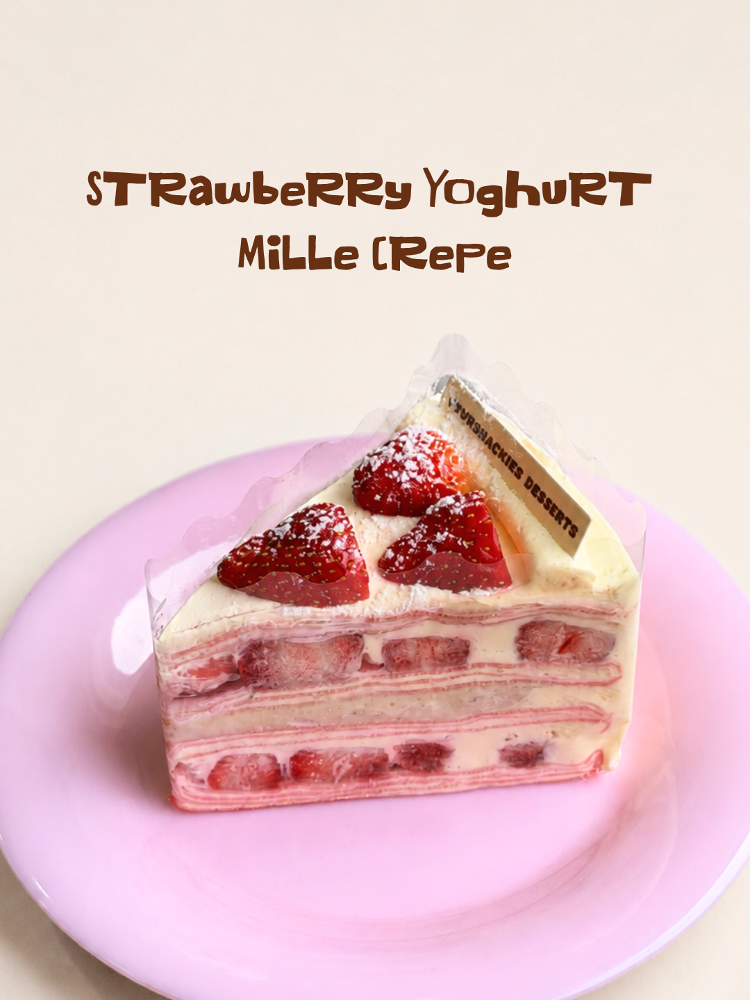 Strawberry Yoghurt Mille Crepe 草莓优格千层