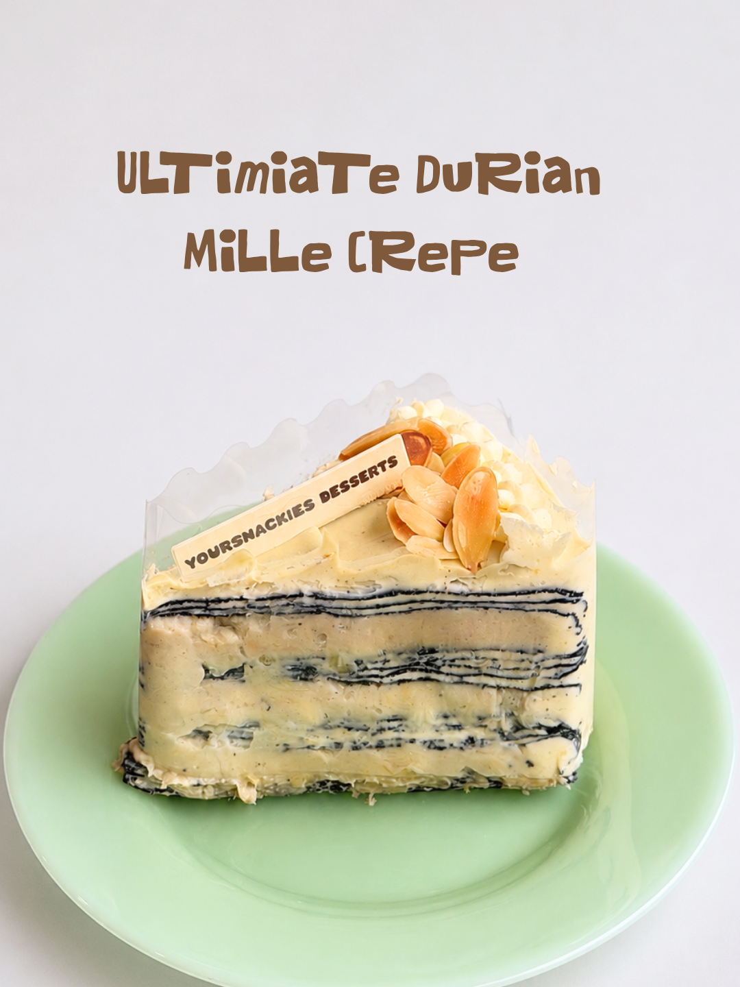 Ultimiate Durian Mille Crepe 超多榴莲千层