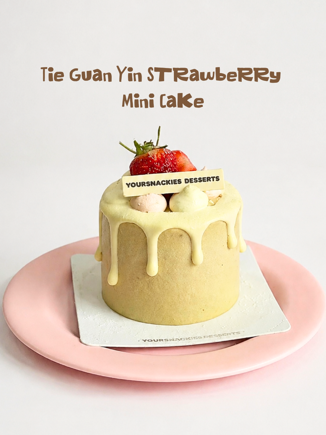 Tie Guan Yin Strawberry Mini Cake 铁观音草莓迷你蛋糕
